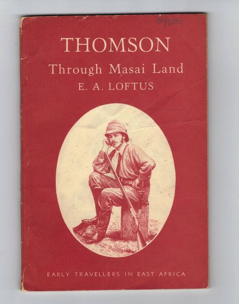 Thomson Through Masai Land 1959 Vintage Explorer, All About Africa, African Literature, Old Images, East Africa, Interesting Stuff, Book Covers, Book Recommendations, Kenya