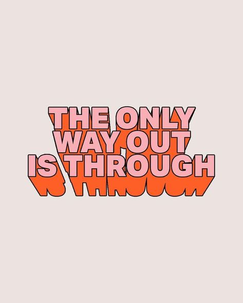 The only way out is through. Good Quotes, 카드 디자인, Orange And Pink, Martin Luther, 로고 디자인, Pretty Words, The Only Way, The Words, Logo Inspiration