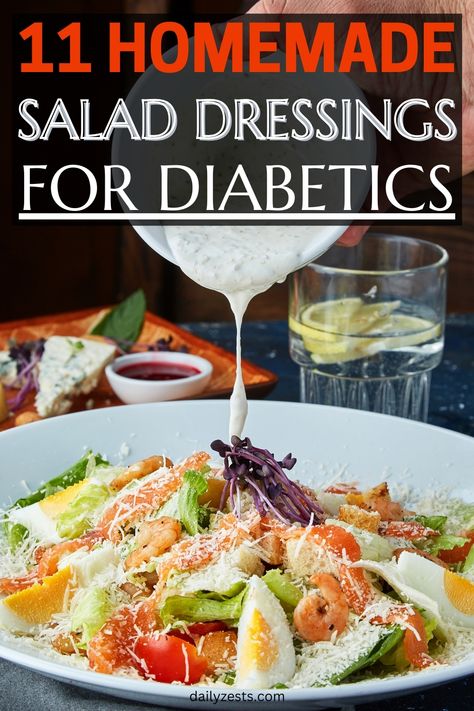 11 Diabetic-Friendly Salad Dressings You Can Make at Home – Daily Zests for Wellness Chicken Salad For Diabetics, Healthy Salad Dressings, Foods Diabetics Should Avoid, Low Carb Salad Dressing, Health Meal Plan, Healthy Breakfast Choices, Pesto Dressing, Home Canning Recipes, Low Carb Salad