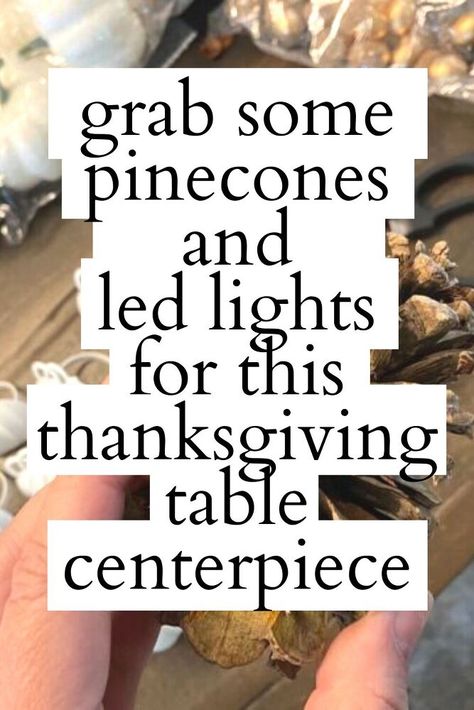 Thankful Tree Centerpiece, Easy Diy Thanksgiving Table Decor, Thanksgiving Banquet Table Decorations, Pinecone Centerpiece Fall, Diy Thanksgiving Decoration, How To Decorate For Thanksgiving Dinner, Thanksgiving Center Piece Simple, How To Mix Thanksgiving And Christmas Decor, Dried Fruit Centerpiece