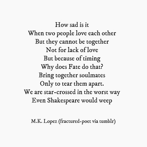 Star Crossed Lovers Quotes, Star Crossed Lovers Aesthetic, Forbidden Love Poems, Forbidden Love Quotes, Classic Literature Quotes, Star Quotes, Lovers Quotes, Poetry Inspiration, Star Crossed