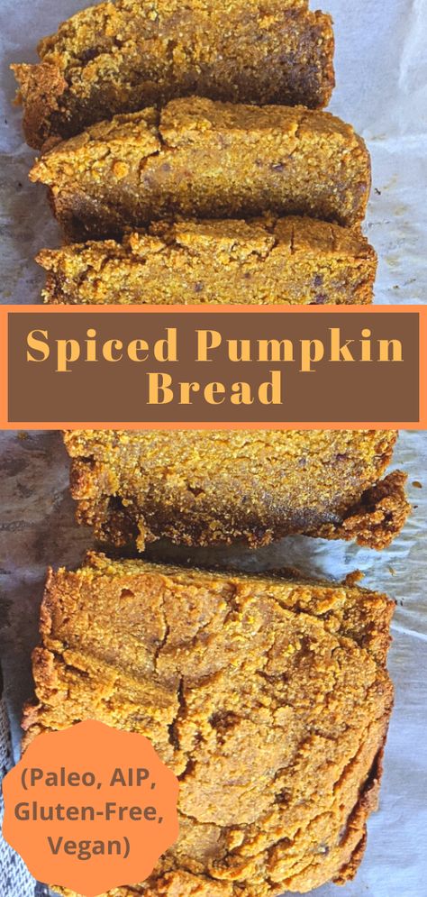 Pumpkin bread is the perfect fall food with its warm cinnamon undertones  and comforting soft texture. While AIP baking can seem daunting at  times, it is possible and relatively simple to make a fantastic  grain-free, dairy-free, egg-free moist pumpkin bread so you can enjoy  fall foods and the holiday season while continuing along on your AIP  diet. Aip Bread, Spiced Pumpkin Bread, Aip Baking, Autoimmune Recipes, Aip Paleo Recipes, Aip Desserts, Moist Pumpkin Bread, Paleo Bread, Paleo Pumpkin