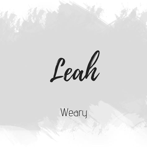 Leah Name Tattoo, Leah Name, Goat Names, Nama Rp, Interesting Names, Rp Girl, Beautiful Names, Baby Name List