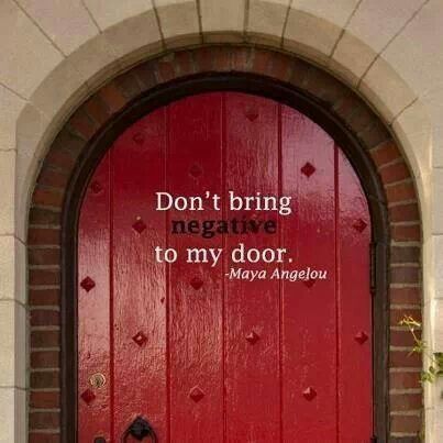 Don't bring negative to my door. ~Maya Angelou Door Quotes Life Lessons Inspiration, Door Quotes Life Lessons, Counselling Activities, Quotes Life Lessons, January Quotes, Door Quotes, Lady Quotes, Love Is Comic, Things About Boyfriends