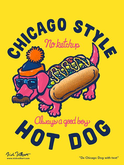 A dachshund dressed in a chicago-style hot dog costume with sunglasses, mustached and a stocking cap. Hot Dog Illustration, Chicago Style Hot Dog, Dog Texts, Chicago Dog, Text Tee, Chicago Style, Matching Paint Colors, Dog Illustration, Text Art