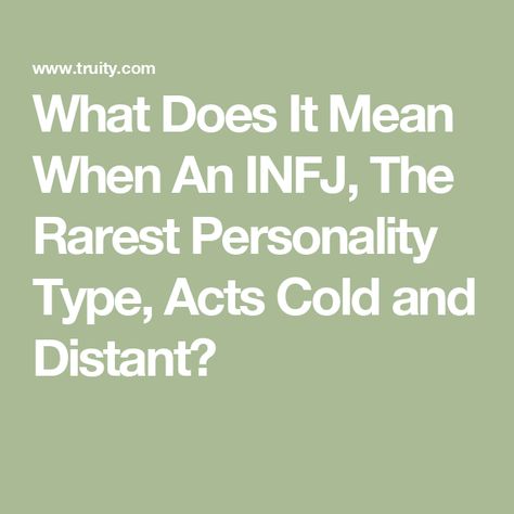 What Does It Mean When An INFJ, The Rarest Personality Type, Acts Cold and Distant? Rarest Personality Type Infj, Infj Personality Humor, Myers Briggs Infj, Rarest Personality Type, Types Of Psychology, Career Test, Infj Personality Type, Love Wellness, Intj Intp