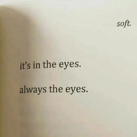 It's absolutely in the eyes 😍🥰 Eyes Contact Aesthetic, Eyes Talk Quotes, Eye Contact Aesthetic, Pretty Eyes Quotes, Eye Contact Quotes, Eye Opening Quotes, Your Eyes Tell, Eye Quotes, Funny Words To Say