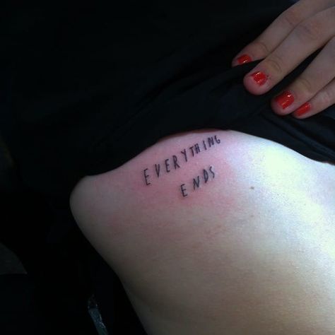 Everything ends #tattoo Sean From Texas, 12 Tattoos, Back Tats, Texas Tattoos, Everything Ends, Different Tattoos, Body Love, Love Tattoos, Get A Tattoo