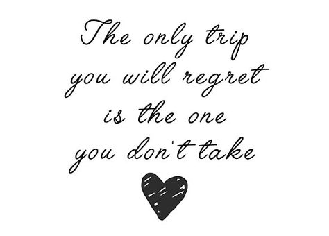 Travel quotes - the only trip you will regret is the one you don't take • Also buy this artwork on wall prints, apparel, stickers, and more. Time Travel Quotes, Trip Quotes, Adventure Trips, Vacation Quotes, Best Travel Quotes, Journey Quotes, Travel Quotes Inspirational, Bus Travel, Adventure Quotes