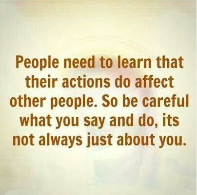 People can act how they want. Just don't be surprised when you no longer have an audience for your drama. What I Like About You, Quotable Quotes, Just Saying, Quotes Words, Be Careful, True Words, True Story, Good Advice, My Thoughts