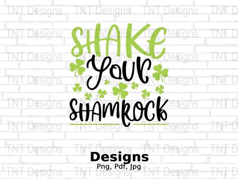 Shake Your Shamrocks, Mug Png, Shamrock Shirt, Shirt Png, Jpg File, Etsy Account, T Shirt Design, All Design, Shirt Design