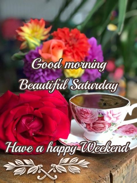 Hello Saturday Good Morning, Saturday Good Morning, Coffee Quotes Morning, Hello Saturday, Good Morning Happy Saturday, Good Morning Saturday, Beautiful Good Night Images, Afternoon Coffee, Beautiful Morning Messages