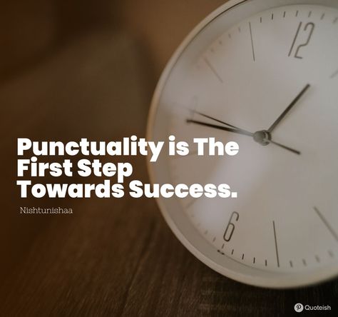 25+ Punctuality Quotes - QUOTEISH Punctuality Poster, Punctuality Quotes, Prize Quotes, Reading Quotes Kids, James Murray, Vision 2023, Job Motivation, Quotes Kids, Discipline Quotes