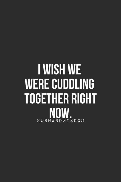 I wish we were cuddling together right now Baby It's Cold Outside, It's Cold Outside, Cute Love Quotes, Couple Quotes, Cold Outside, Crush Quotes, It's Cold, About Love, Romantic Quotes