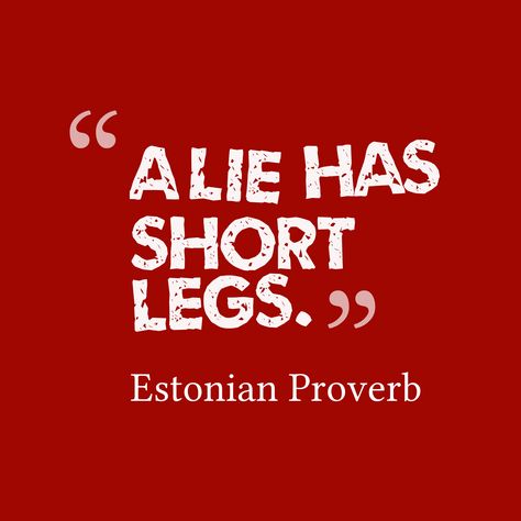 "A lie has short legs." Legs Quotes, Short Proverbs, Fraud Quote, Infinity Quotes, Motivational Bible Quotes, Proverbs 2, Afternoon Quotes, Proverbs Quotes, Motivational Wallpaper