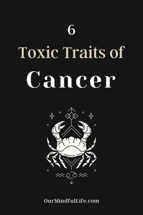 Toxic Traits, Health And Fitness Magazine, Daily Health Tips, Types Of Cancers, Warning Signs, Crab, Signs