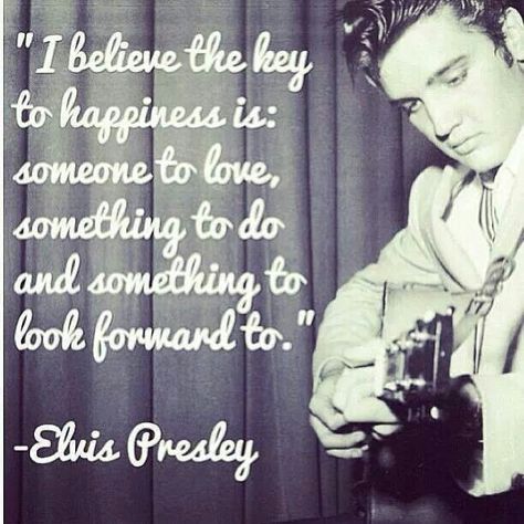 One of my favorites... smart man Elvis Today, Elvis Presley Quotes, Elvis Quotes, Elvis Presley Pictures, Happy End, Elvis Presley Photos, Music Tattoo, Key To Happiness, Graceland