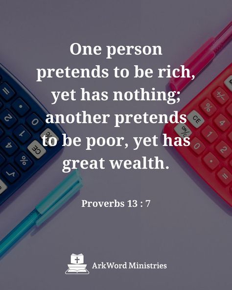 There is one who pretends to be rich, but has nothing. Another pretends to be poor, but has many riches. If you agree, please comment “Amen” below. Please also follow us and share this pin. Poor Quotes, Rich And Poor, Rich Quotes, Proverbs 13, Be Rich, Dream Board, Christian Quotes, Proverbs, Follow Us