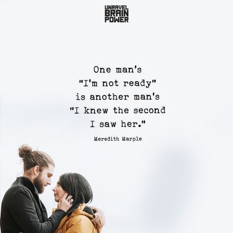 One man’s “I’m not ready” is another man’s “I knew the second I saw her.” - Meredith Margie One Mans Loss Is Another Mans, Our Love Quotes, Lost In Life, Good Relationship Quotes, Short Poems, Top Quotes, Boyfriend Quotes, Deep Quotes, Not Ready