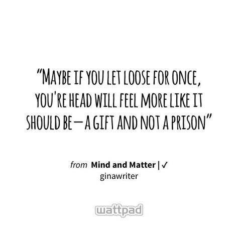 Let Loose Quotes, Marcus Lopez Arguello Quotes, Wattpaders Motto In Life, Lilah Wattpad Quotes, School Friendship, Progress Quotes, Lisa Bevere Quotes Lioness Arising, Wattpad Quotes, Sharing Quotes