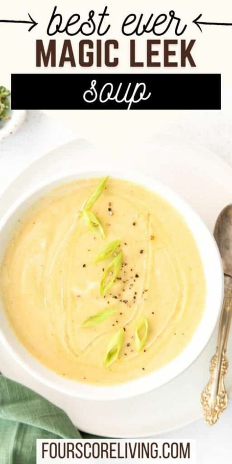 Magic Leek Soup, Cream Of Leek Soup, Leeks And Potatoes, Roasted Leeks, Leeks Soup Recipes, Leek Recipes, Creamed Leeks, Comforting Soup, Potato Leek Soup