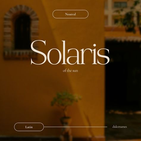 Solaris /soh-LAH-ris/ Rank: not ranked (US)(2023) Meaning: of the sun Origin: Latin • from the Latin root “sol,” meaning “sun.” Category: Celestial Culture References: • Literature: • Solaris (1961): The name is most famously associated with Stanisław Lem’s novel Solaris, which explores complex psychological and philosophical themes through the lens of a space mission to a mysterious planet. The novel has been adapted into films, including the notable 1972 version directed by Andrei Tar... Names Meaning Sun, Celestial Names, Latin Names, Space Mission, Writing Fantasy, Beautiful Names, Name Games, Pretty Names, Book Stuff