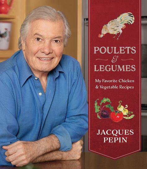 Poulets & Legumes: My Favorite Chicken & Vegetable Recipes Chicken Vegetable Recipes, Jacques Pepin Recipes, Jacques Pepin, Easy Roast Chicken, Small Red Potatoes, Jacque Pepin, Ways To Cook Chicken, Chicken Vegetable, Real Bread