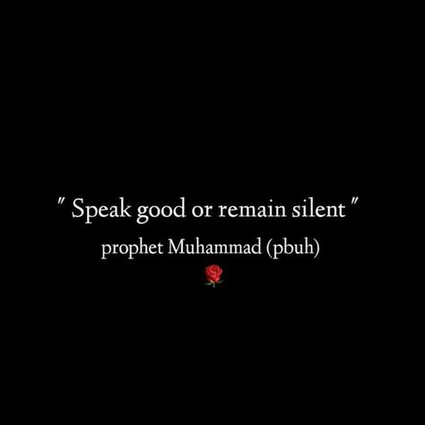 Alishna khan 😘 Speak Good Or Remain Silent, Silent Quotes, Mekka Islam, Prophet Quotes, Remain Silent, Muhammad Quotes, Imam Ali Quotes, Coran Islam, Hadith Quotes