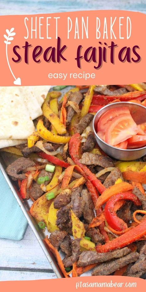 Pin image with text: Baking tray with cooked steak, bell peppers, and veggies with a steel bowl of fresh tomatoes in the middle and flour tortillas folded to the side Spicy Beef Stir Fry, Sheet Pan Steak Fajitas, Sheet Pan Steak, Sheet Pan Fajitas, Pan Fajitas, Flank Steak Fajitas, Fajita Mix, Baked Steak, Pan Steak