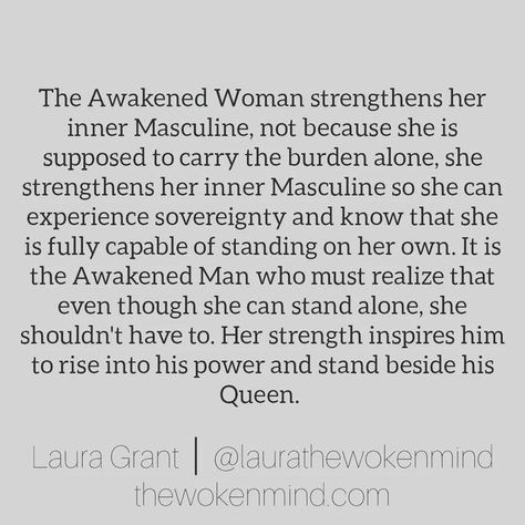 Laura Grant, M.Ed. on Instagram: "The rise of the Awakened Woman is a call to the Awakened Masculine to step fully into his power. When the Feminine expands the Masculine must evolve. The Queen needs a King and the King needs a Queen. __________________ #divinemasculine #divinfeminine #masculineenergy #feminineenergy #masculine #feminine #awakenedwoman #awakenedman #consciouswomen #consciousmen #consciousrelationships" Divinely Feminine, Awakened Woman, Twin Flame Love Quotes, Divine Feminine Goddess, Marriage Advice Quotes, Together Quotes, Twin Flame Relationship, Divine Feminine Spirituality, Twin Flame Love