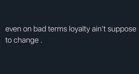 Yasssss keep it real even on bad termsss Loyal Quotes, Keeping It Real, Keep It Real, Tweet Quotes, The Words, True Quotes, Songs, Tattoos, Quotes