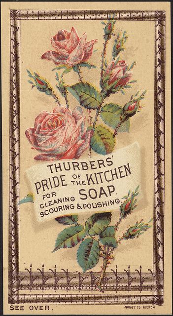 Thurbers' Pride of the Kitchen Soap. For cleaning scouring & polishing. [front] | Flickr - Photo Sharing! Vintage Parfum, Papel Vintage, Postal Vintage, Free Vintage Printables, Kitchen Soap, Images Vintage, Vintage Perfume, Vintage Labels, Vintage Printables