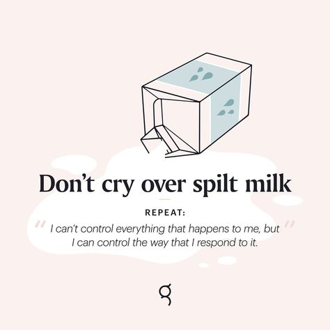 Milk Quotes, Spilt Milk, Spilled Milk, Try Not To Cry, Milk It, Dont Cry, Mental And Emotional Health, Emotional Health, Note To Self