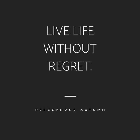 Living With Regret, Living With Regret Quotes, Living With No Regrets, Live Life Without Regrets Quotes, Live Life With No Regrets, Notes Life, Regret Quotes, Funny Motivation, Never Regret