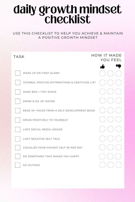 Use this checklist to help you achieve & maintain a positive growth mindset! If you want to learn how to access your highest potential and reach the next-level version of yourself, come join my monthly workshop: Cosmic Conversations. In 7 days you will learn all of the tools you. need to become a magnet for anything you desire and start manifesting with EASE. Click the link to learn more. Ceo Mindset, Start Manifesting, Mentor Coach, Gratitude List, Self Development Books, Executive Functioning, Todo List, Business Mentor, Business Mindset