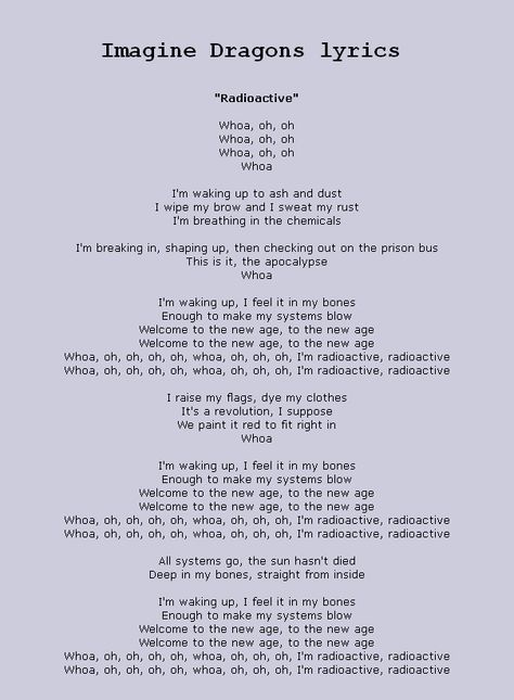 Lyrics to Radioactive by Imagine Dragons. Courtesy of AZlyrics.com Radioactive Song, Imagine Dragons Radioactive, Imagine Dragons Lyrics, Great Song Lyrics, Breaking In, Imagine Dragons, Camp Half Blood, Greatest Songs, Wonderful Words