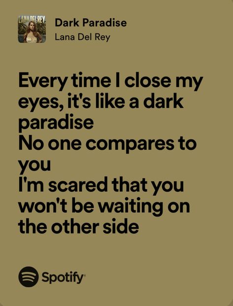 Dark Paradise Lyrics, Dark Paradise Lana Del Rey, Dark Paradise, Music Taste, Im Scared, Maybe One Day, Lana Del Rey, Beautiful Things, Paradise