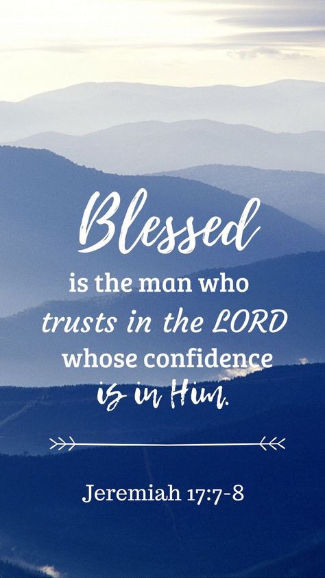 Blessed Is The Man Who Trust In The Lord, Scripture For Men, Bible Verse Phone Wallpaper, Verse Phone Wallpaper, Bible Verses About Confidence, Bible Verses Phone Wallpaper, Encouraging Bible Quotes, Inspirational Scripture Quotes, Wisdom Bible