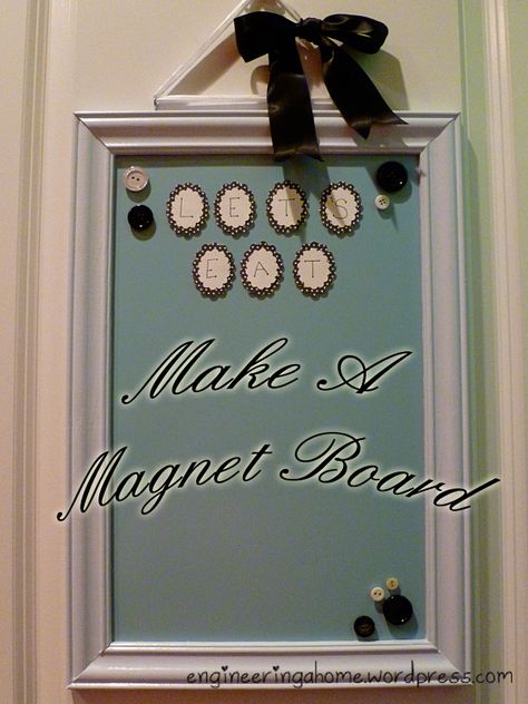 Magnet Board - can buy magnet paint, or chalk board paint Magnet Board Kids, Diy Magnet Board, Laundry Remodel, Magnet Boards, Framed Magnetic Board, Pinterest Challenge, Magnet Board, Diy Tray, Board For Kids