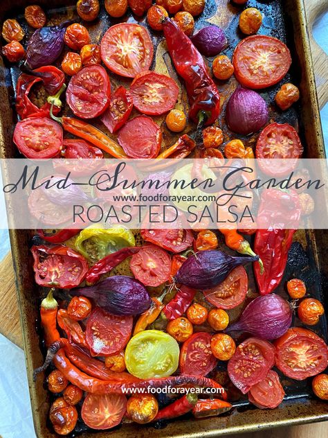 Mid-Summer Garden Roasted Salsa • Food for a Year: Green Pepper Salsa, Roasted Salsa Recipe, Garden Salsa, Roasted Salsa, Roasted Tomato Salsa, Pepper Salsa, Salsa Recipes, Salsa Ingredients, Random Recipes