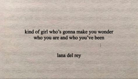 Lana Drawing, Lana Quotes, Lana Del Rey Quotes, Ldr Quotes, Lana Del Rey Lyrics, Senior Quotes, Literature Quotes, Words To Describe, Song Quotes