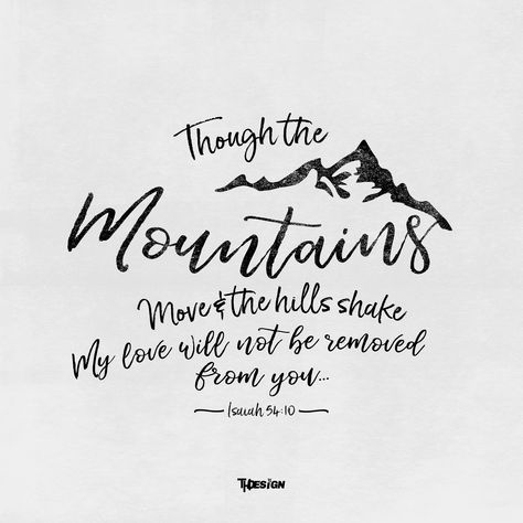 God And Mountains Quotes, Bible Mountain Quotes, You Will Move Mountains, Christian Mountain Quotes, Mountain Tattoo With Bible Verse, Mountain Bible Verse Tattoo, Bible Verse About Mountains, Adventure Bible Verses, Mountain Verse