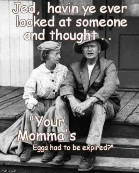 😂😂😂😂😂😂 Max Baer Jr, Irene Ryan, Buddy Ebsen, Beverly Hillbillies, The Beverly Hillbillies, Southern Sayings, Meant To Be Quotes, Crazy Friends, Twisted Humor