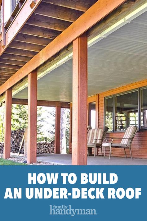 How to Build an Under-Deck Roof Underside Of Deck Ideas, Under The Deck Patio Ideas, Underdeck Ceiling, Under Decking, Deck Waterproofing, Deck Oasis, Under Deck Drainage System, Under Deck Roofing, Enclosed Deck