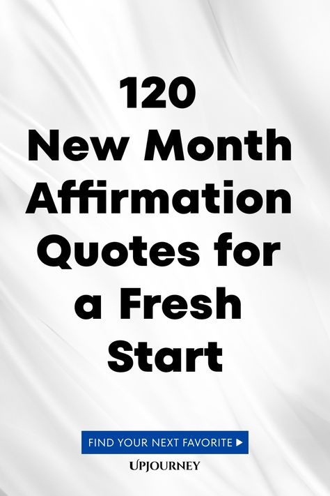 120 New Month Affirmation Quotes for a Fresh Start End Of Month Affirmations, New Week Affirmation Quotes, New Month Affirmations, Month Affirmations, Monthly Affirmations, Work Etiquette, Psychology Terms, Stay Focused On Your Goals, Relationship Quizzes