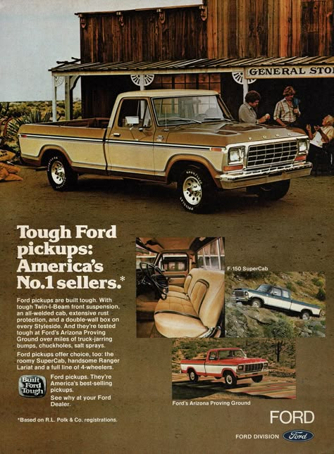 Ford Pick Up, 1979 Ford Truck, Built Ford Tough, Old Ford Trucks, Pick Up Truck, Classic Ford Trucks, Magazine Advertisement, Old Pickup Trucks, Ford F Series