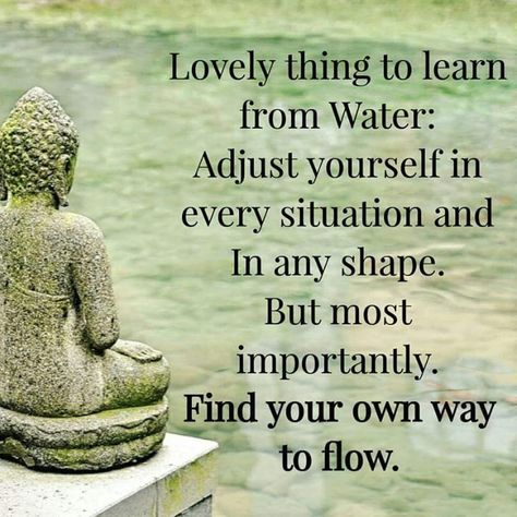 Lovely things to learn from Water quotes life lessons motivation Day Camping, Buddha Quotes Inspirational, Camping Quotes, Buddhism Quote, Buddhist Quotes, Buddha Teachings, Buddha Quote, Buddha Quotes, Change Quotes