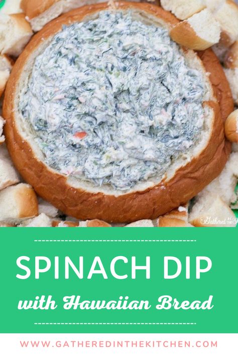 Spinach Dip Recipe with Hawaiian Bread | Gathered In The Kitchen Hawaiian Dip, Homemade Spinach Dip, Soup Spinach, Best Spinach Dip, Spinach Artichoke Dip Easy, Lipton Soup, Hawaiian Bread, Spinach Dip Recipe, Bread Dip