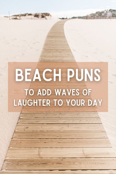 Beach Puns to Add Waves of Laughter to Your Day Shell Puns, Sea Puns, Running Puns, Water Puns, 70 Aesthetic, Ocean Puns, Funny Beach Pictures, Summer Puns, Pet Puns