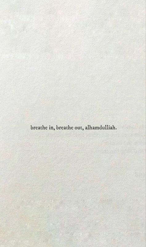 Alhamdulillah Aesthetic, Blessed Night, Alhamdulillah For Everything, Breathe Out, Couples Drawings, Breath In Breath Out, Islamic Wallpaper, Just Breathe, Know The Truth